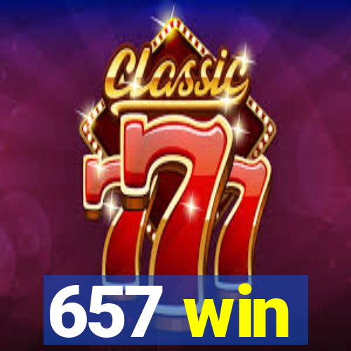 657 win